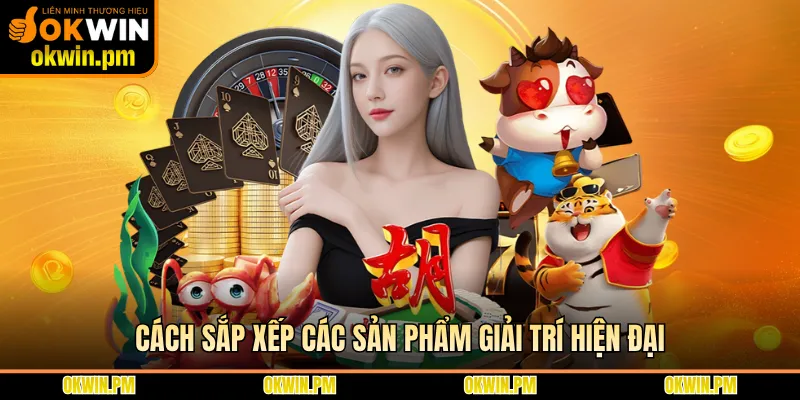 Cách sắp xếp các sản phẩm giải trí hiện đại