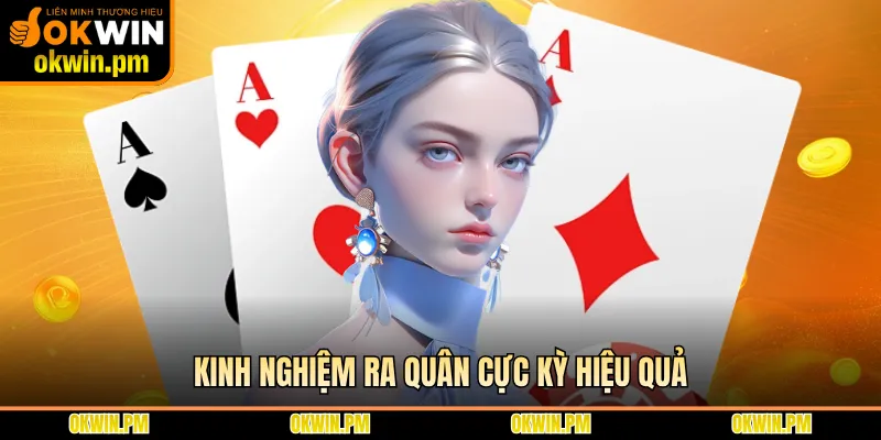 Kinh nghiệm ra quân cực kỳ hiệu quả